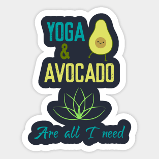 Yoga & Avocado are all I need Sticker